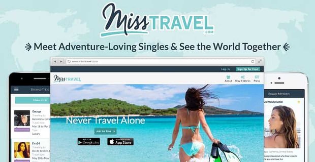 MissTravel.com: Treffen Sie abenteuerlustige Singles und sehen Sie gemeinsam die Welt